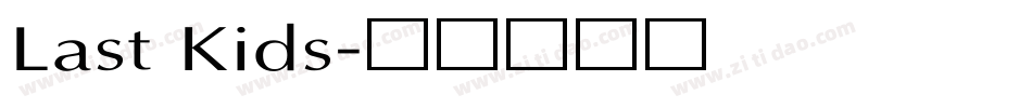 Last Kids字体转换